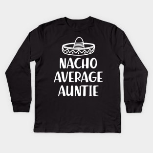 Auntie - Nacho average auntie Kids Long Sleeve T-Shirt